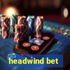 headwind bet